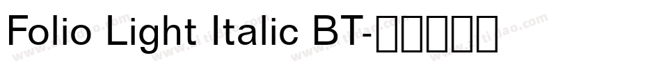 Folio Light Italic BT字体转换